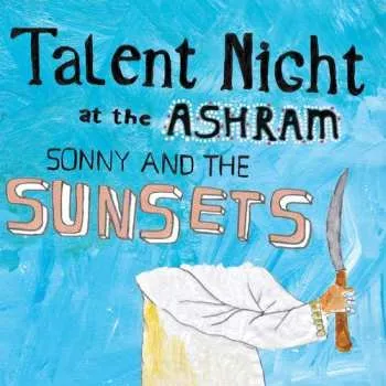 Zahraniční hudba CD Sonny And The Sunsets: Talent Night At The Ashram 2015