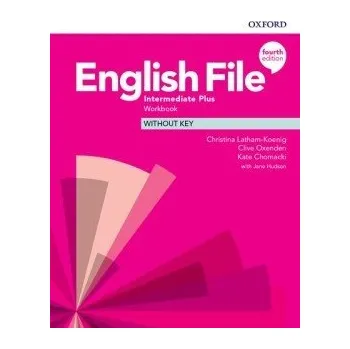 Anglický jazyk English File Intermediate Plus Workbook without Answer Key (4th) - Christina Latham-Koenig