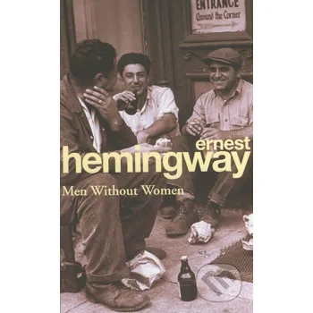 Kniha Men Without Women - Ernest Hemingway Arrow Books