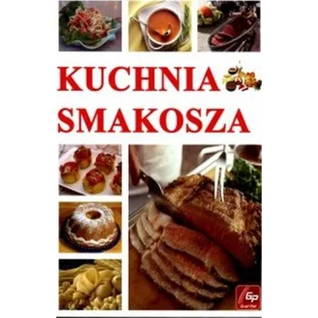 Kuchnia smakosza ( biała) - Elżbieta Gontarska