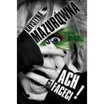Literární biografie Ach ci faceci - Mazurówna Krystyna