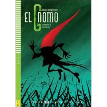 Španělský jazyk Lecturas ELI Infantiles y Juveniles 4/A2: El Gnomo + Downloadable Multimedia - G.A. Bécquer