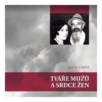 Tváře mužů a srdce žen - Eva Štolbová