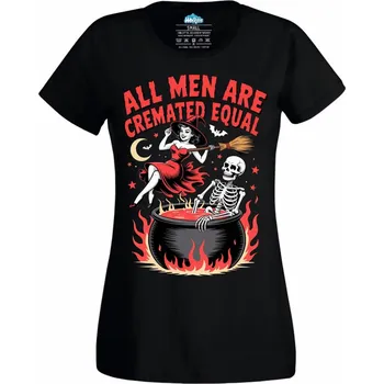 Dámské tričko Čarodějnice Všichni muži jsou zpopelněni stejně (Velikost: 4XL, Barva: Černá)