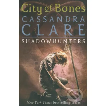 The Mortal Instruments: City of Bones - Cassandra Clare Simon & Schuster