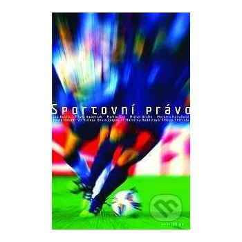 Sportovní právo - Jan Kuklík a kolektív Auditorium
