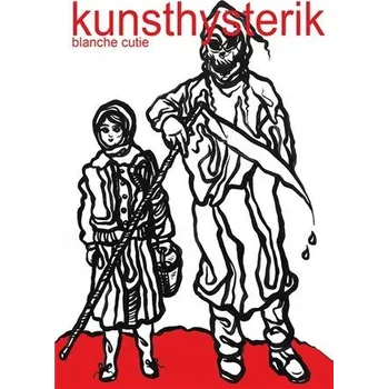 Poezie Kunsthysterik - Blanche Cutie