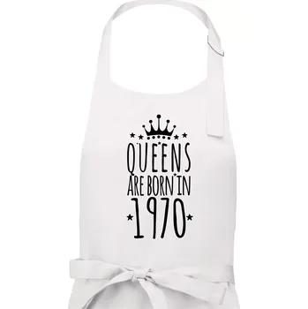 Kuchyňská zástěra Queens are born in 1970 - Dámská zástěra na vaření - Univerzální velikost ( Bílá )