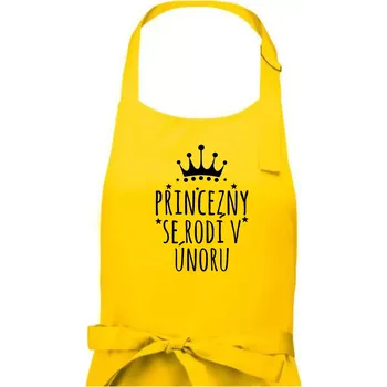 Kuchyňská zástěra Princezny se rodí v únoru - Dámská zástěra na vaření - Univerzální velikost ( Žlutá )