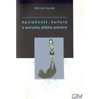 Společnost, kultura a poruchy příjmu potravy - Michal Novák