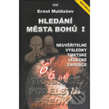Hledání Města Bohů 1 - Ernst Muldašev TML
