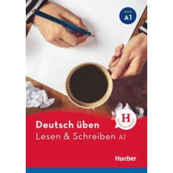 Německý jazyk deutsch üben: Lesen + Schreiben A1 NEU - Bettina Höldrich