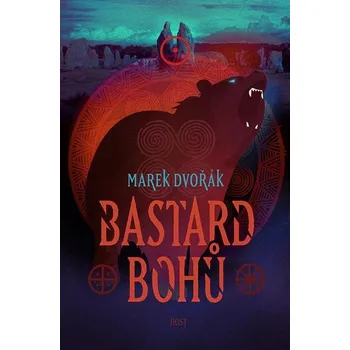 Bastard bohů - Marek Dvořák