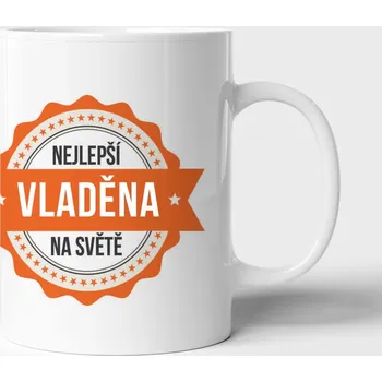 Hrnek Vladěna je nejlepší na světě - extravelký 550ml