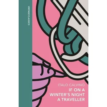 If on a Winter´s Night a Traveller: A special edition of the classic genre-defying novel - Italo Calvino