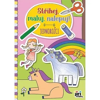 Bystrá hlava Stříhej, maluj, nalepuj! Jednorožci