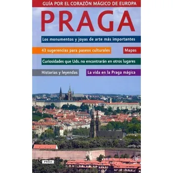 Praga - Guía por el corazón mágico de Europa / Praha - Průvodce magickým srdcem Evropy (španělsky) - Vladimír Dudák