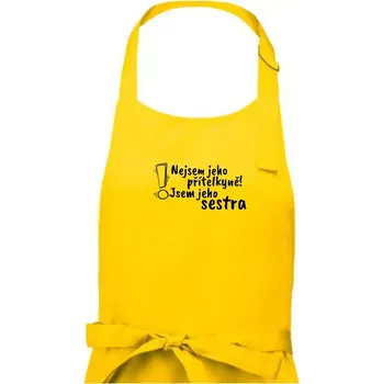 Kuchyňská zástěra Nejsem jeho přítelkyně, jsem jeho sestra - Dámská zástěra na vaření - Univerzální velikost ( Žlutá )