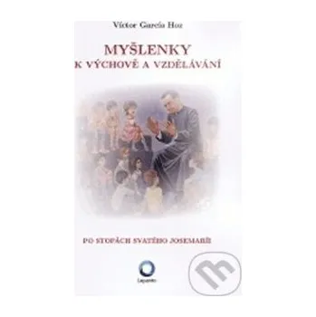 Myšlenky k výchově a vzdělávání - Víctor García Hoz Lepanto