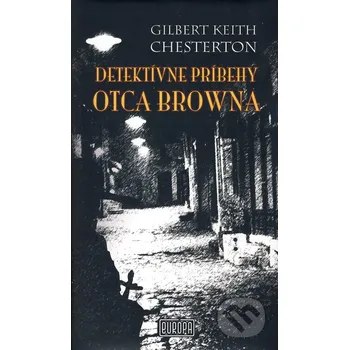 Detektívne príbehy otca Browna - Gilbert Keith Chesterton Európa
