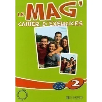 Francouzský jazyk Le Mag´ 2 (A1-A2) Cahier d´exercices - Celine Himber