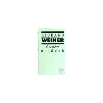 O umění a lidech - Richard Weiner Torst