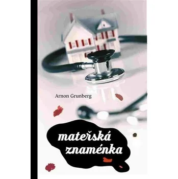 Mateřská znaménka - Arnon Grunberg