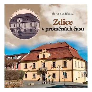 Zdice v proměnách času - Ilona Voráčková