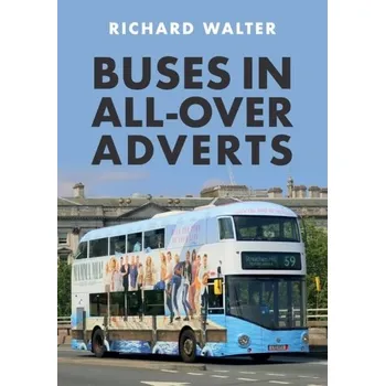 Buses in All-Over Adverts - Bagehot, Richard; Bagehot, Walter