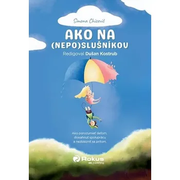 Ako na (nepo)slušníkov - Simona Chicevič