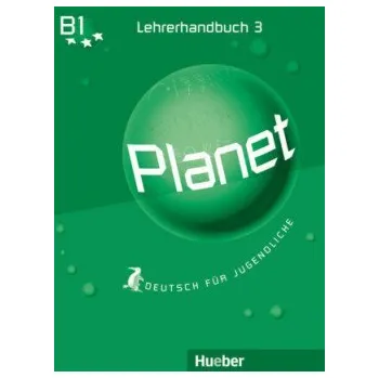 Německý jazyk Planet 3: Lehrerhandbuch - Siegfried Büttner