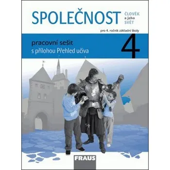 Společnost 4 pro ZŠ - Člověk a jeho svět - Pracovní sešit, 1. vydání - kolektiv autorů