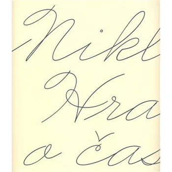 Umění Hra o čas - Petr Nikl