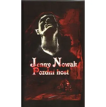 Pozdní host - Jenny Nowak