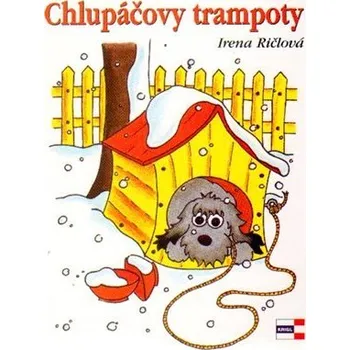 Pohádka Chlupáčovy trampoty - Irena Ričlová Lachoutová
