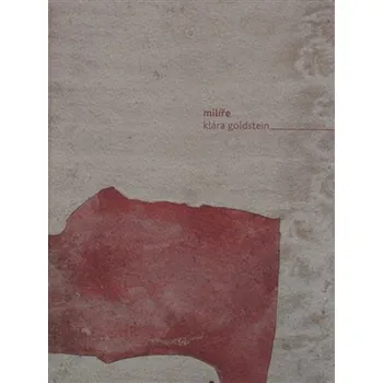 Poezie Milíře - Klára Goldstein