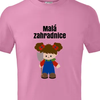 Chlapecké tričko Tričko Pro nejmenší | Dětské tričko Malá zahradnice