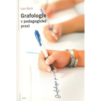 Grafologie v pedagogické praxi - Ivan Bertl