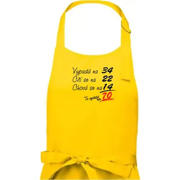 Kuchyňská zástěra Vypadá, cítí se, chová se - 70 let - Dámská zástěra na vaření - Univerzální velikost ( Žlutá )