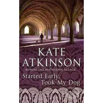 Started Early, Took My Dog - Kate Atkinson Transworld