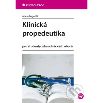 Klinická propedeutika - Marie Nejedlá Grada