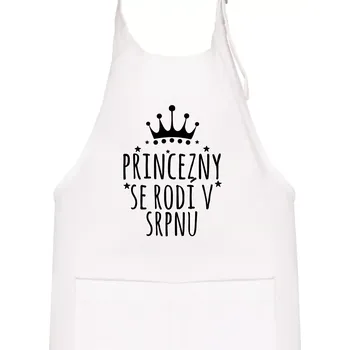 Kuchyňská zástěra Princezny se rodí v srpnu - Dětská zástěra na vaření - Univerzální velikost ( Bílá )