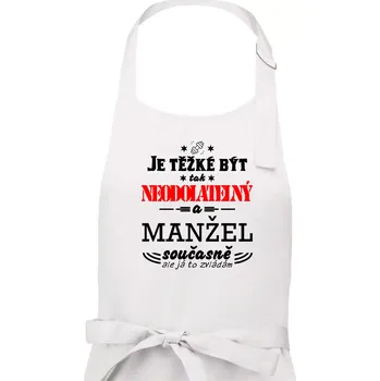 Kuchyňská zástěra Je těžké být tak neodolatelný - manžel - Pánská zástěra na vaření - Univerzální velikost ( Bílá )