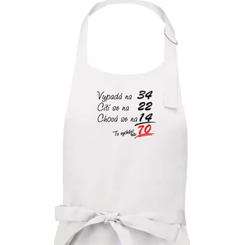 Kuchyňská zástěra Vypadá, cítí se, chová se - 70 let - Pánská zástěra na vaření - Univerzální velikost ( Bílá )