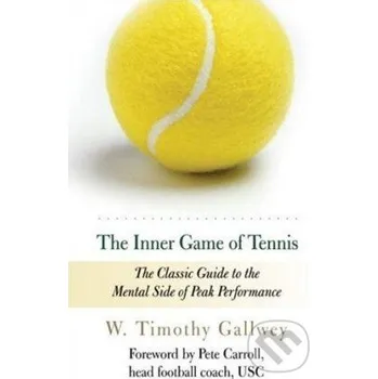 Cizojazyčná kniha The Inner Game of Tennis - W. Timothy Gallwey Random House