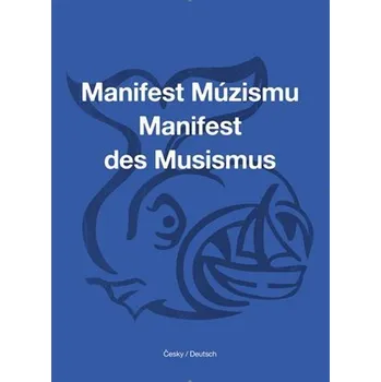 Manifest Múzismu / Manifest des Musismus - Ondřej Cikán