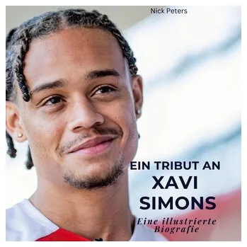 Ein Tribut an ¿¿Xavi Simons - Clayden Jonathan, Greeves Nick, Warren Stuart, Wothers Peters