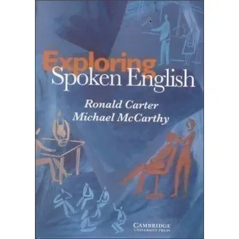 Anglický jazyk Exploring Spoken English: Paperback - Carter, Ronald; McCarthy, Michael