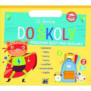 Bystrá hlava Už chodím do školy - Pracovní sešit pro školáky - Kolektiv