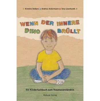 Wenn der innere Dino brüllt - Dobers, Kristina